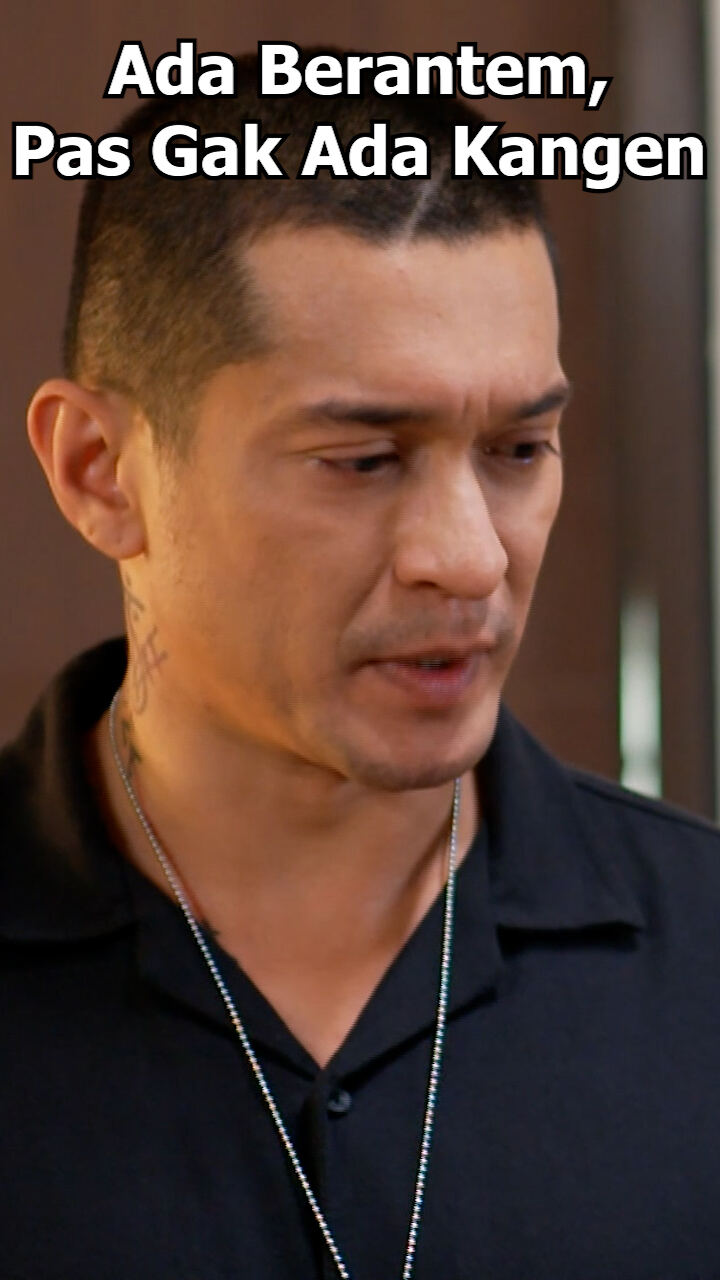 Ada Berantem Pas Gak Ada Kangen
