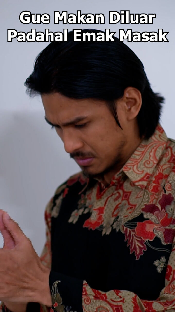 Gue Makan Diluar Padahal Emak Masak