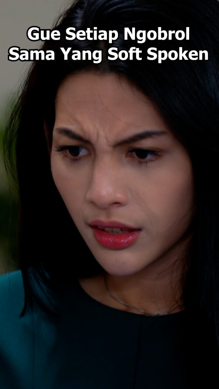 Gue Setiap Ngobrol Sama Yang Soft Spoken