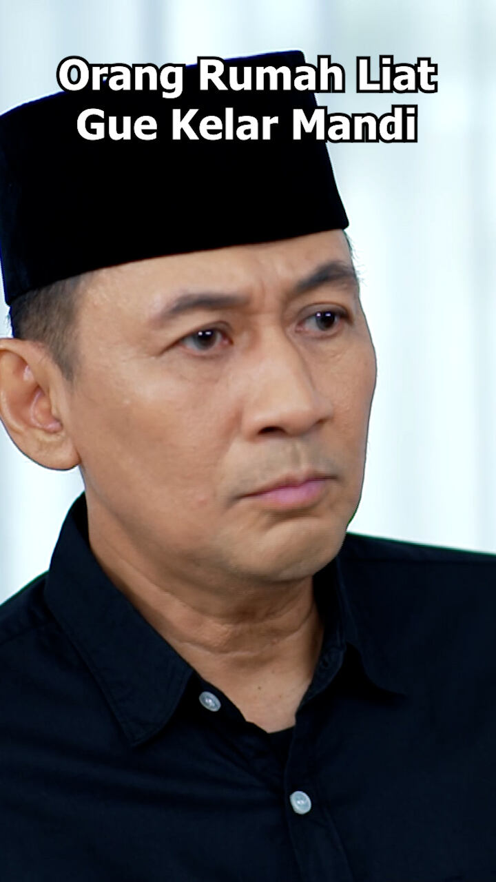 Orang Rumah Liat Gue Kelar Mandi