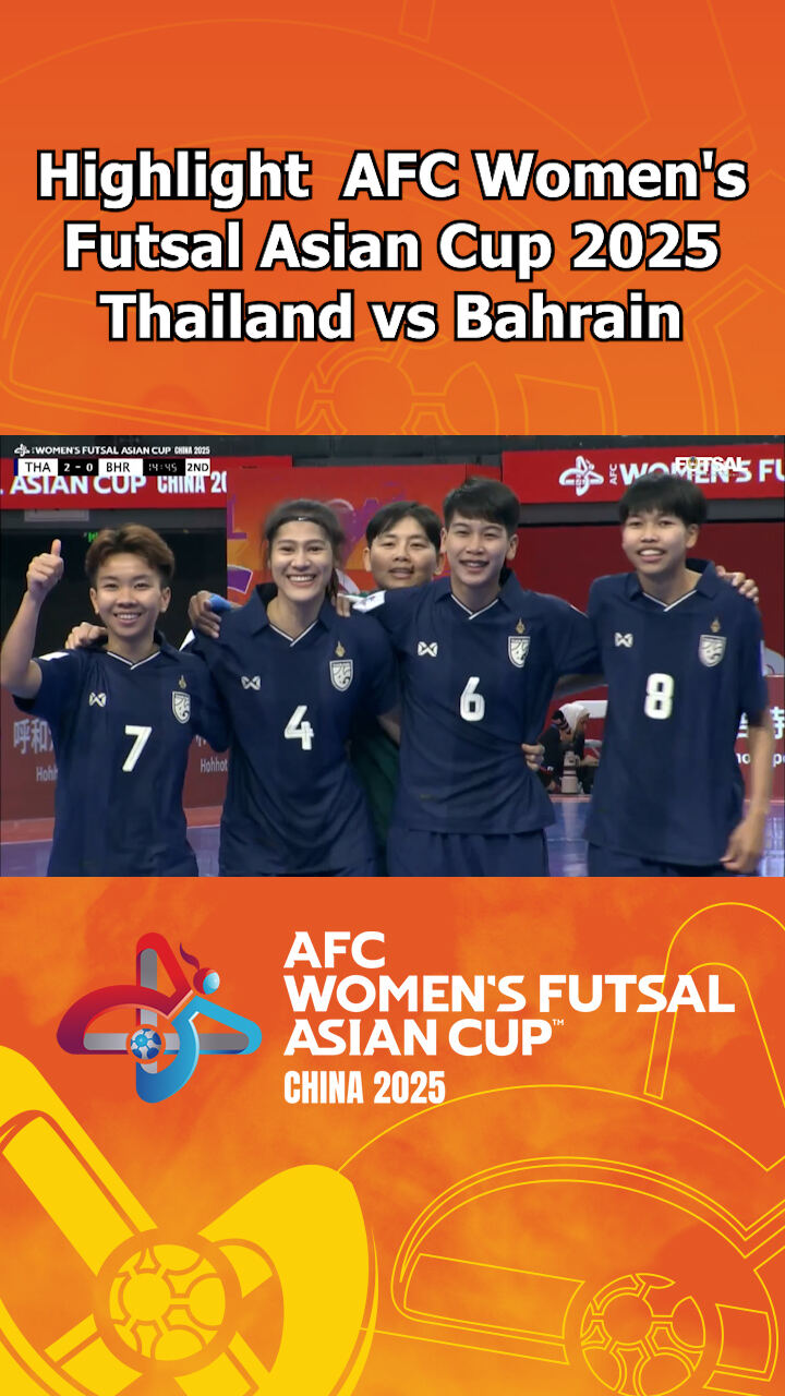 Highlight Afc Women S Futsal Asian Cup Thailand Vs Bahrain