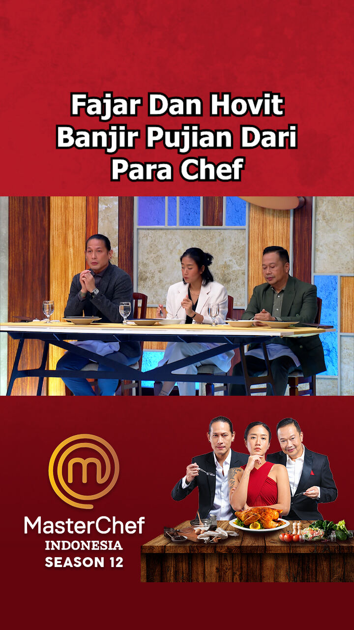 Fajar Dan Hovit Banjir Pujian Dari Para Chef