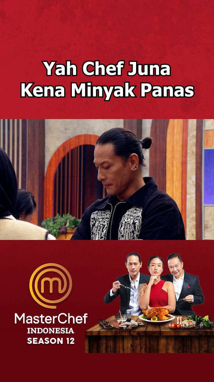 Yah Chef Juna Kena Minyak Panas
