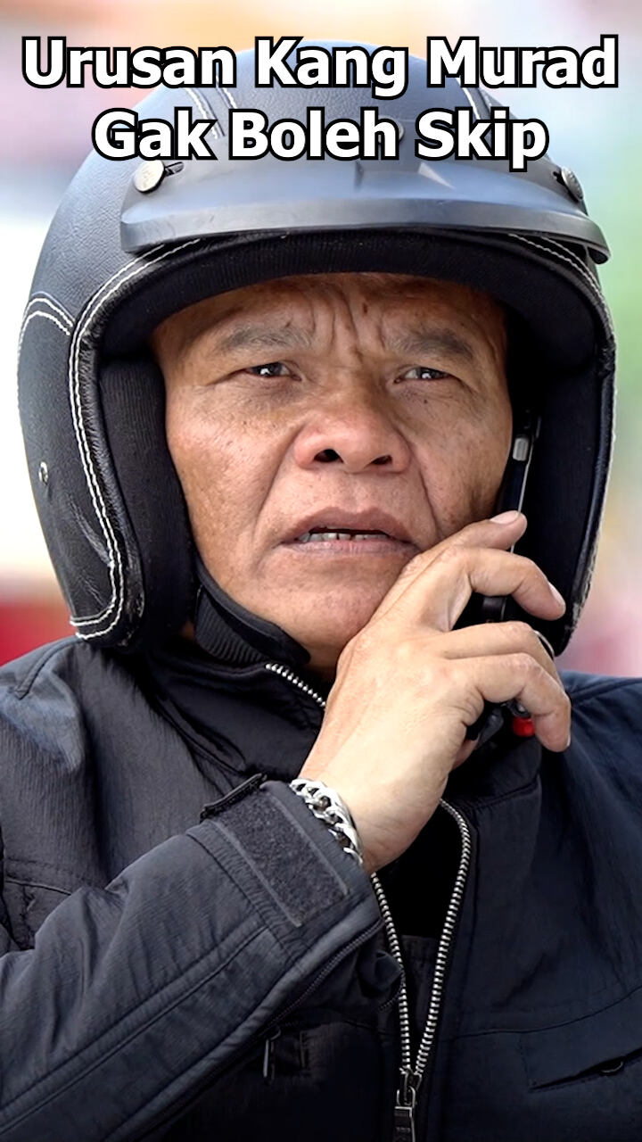 Urusan Kang Murad Gak Boleh Skip