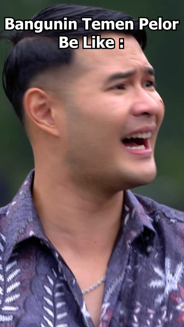 Bangunin Temen Pelor Be Like