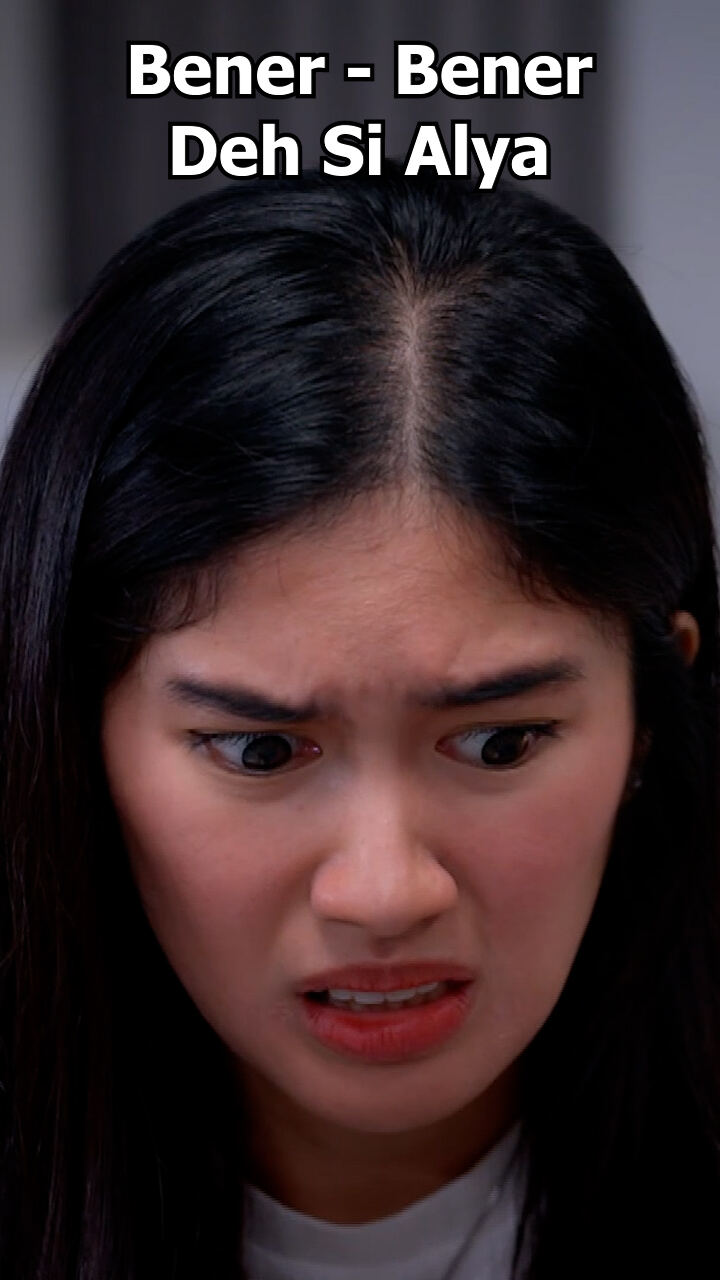 Bener - Bener Deh Si Alya
