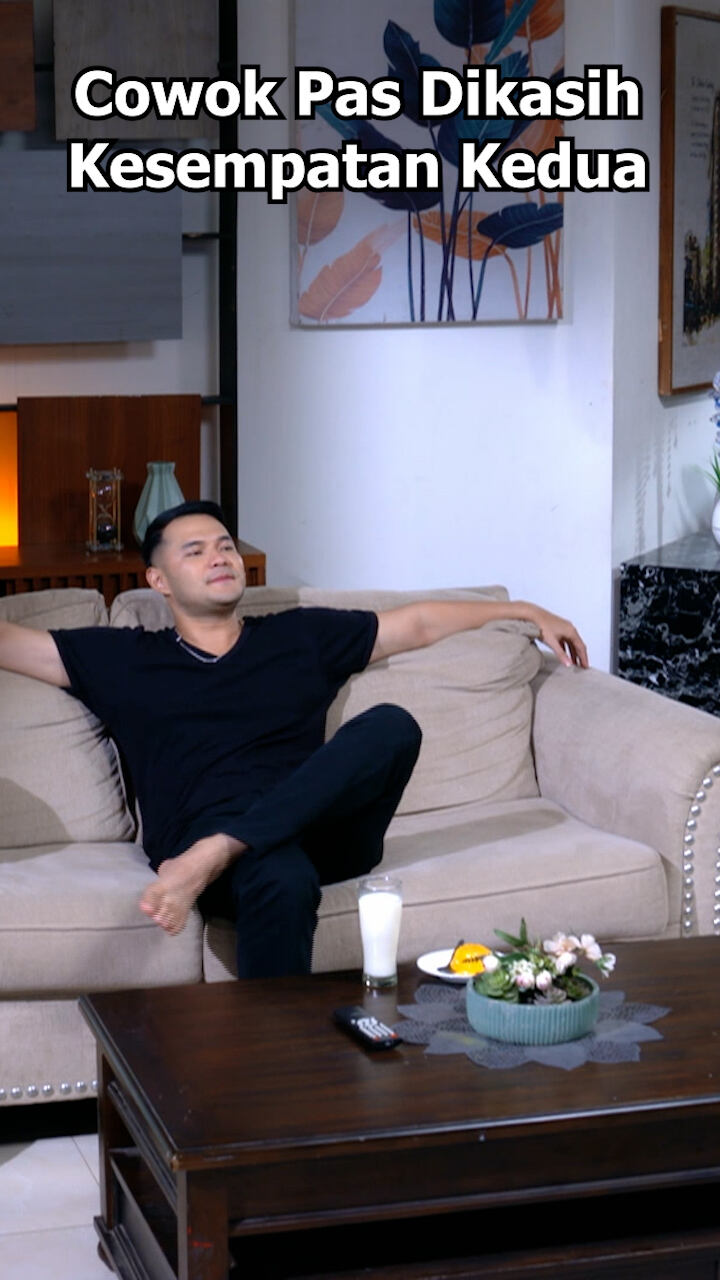 Cowok Pas Dikasih Kesempatan Kedua