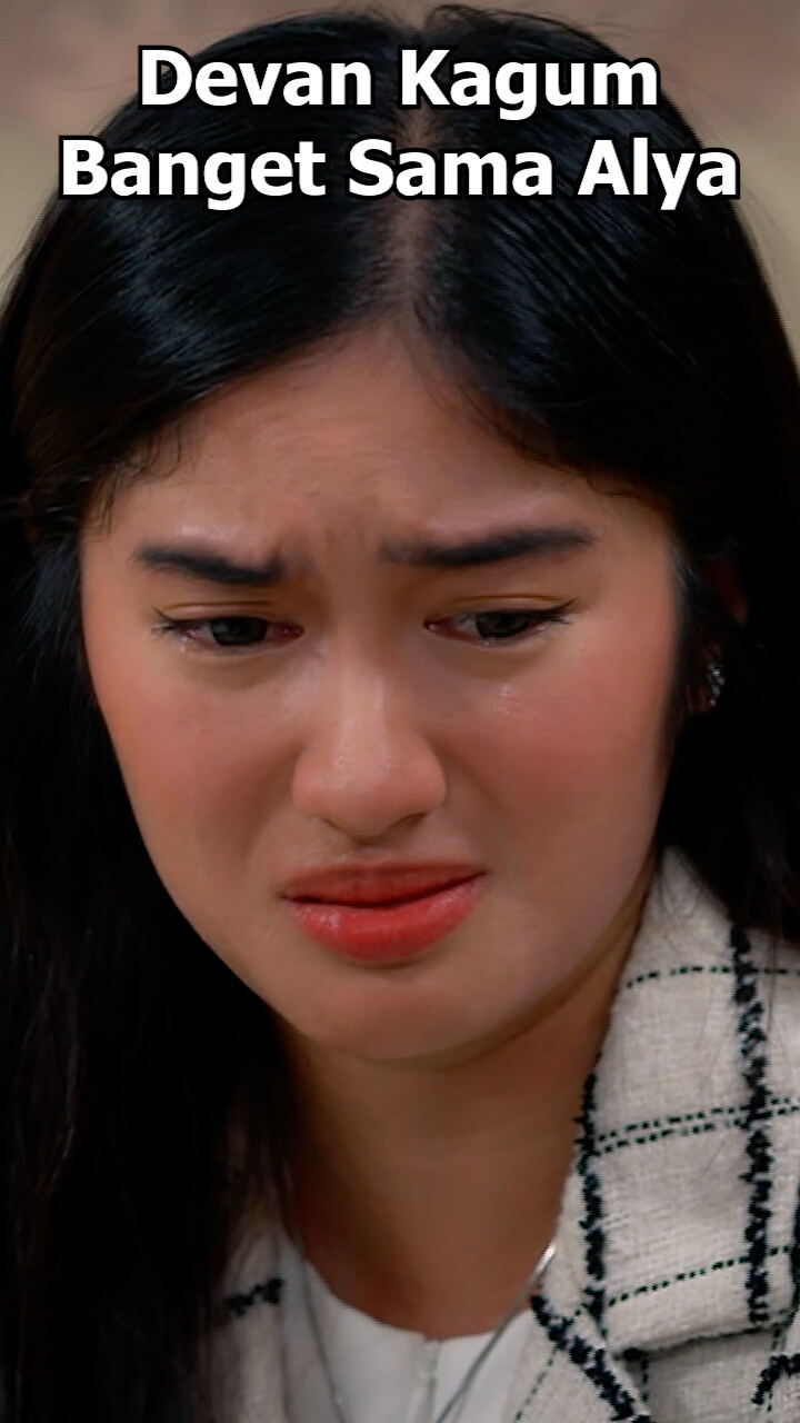 Devan Kagum Banget Sama Alya