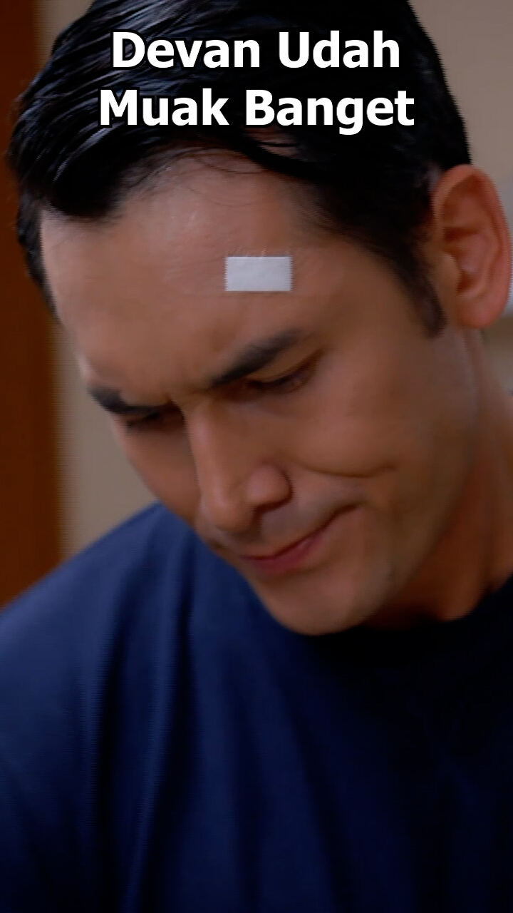 Devan Udah Muak Banget