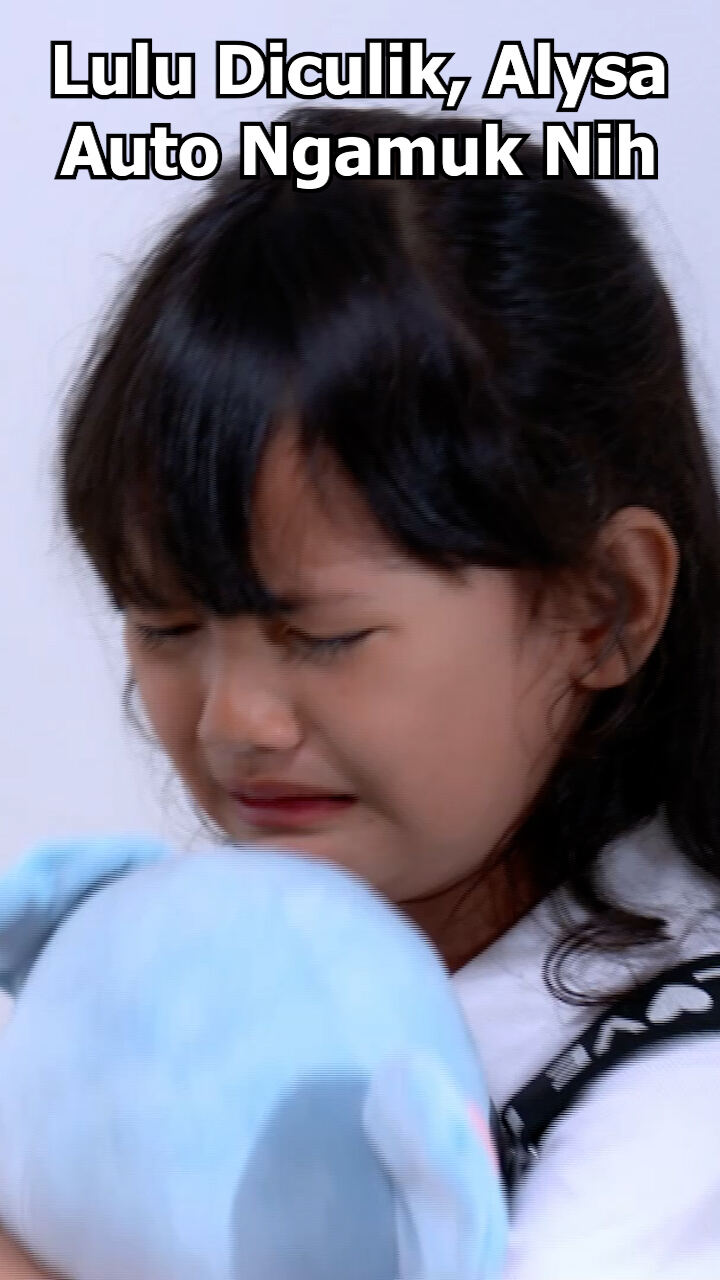 Lulu Diculik Alysa Auto Ngamuk Nih