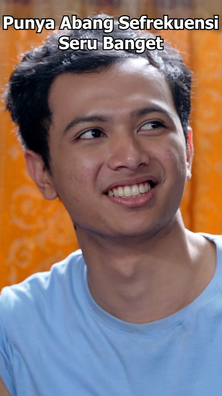 Punya Abang Sefrekuensi Seru Banget
