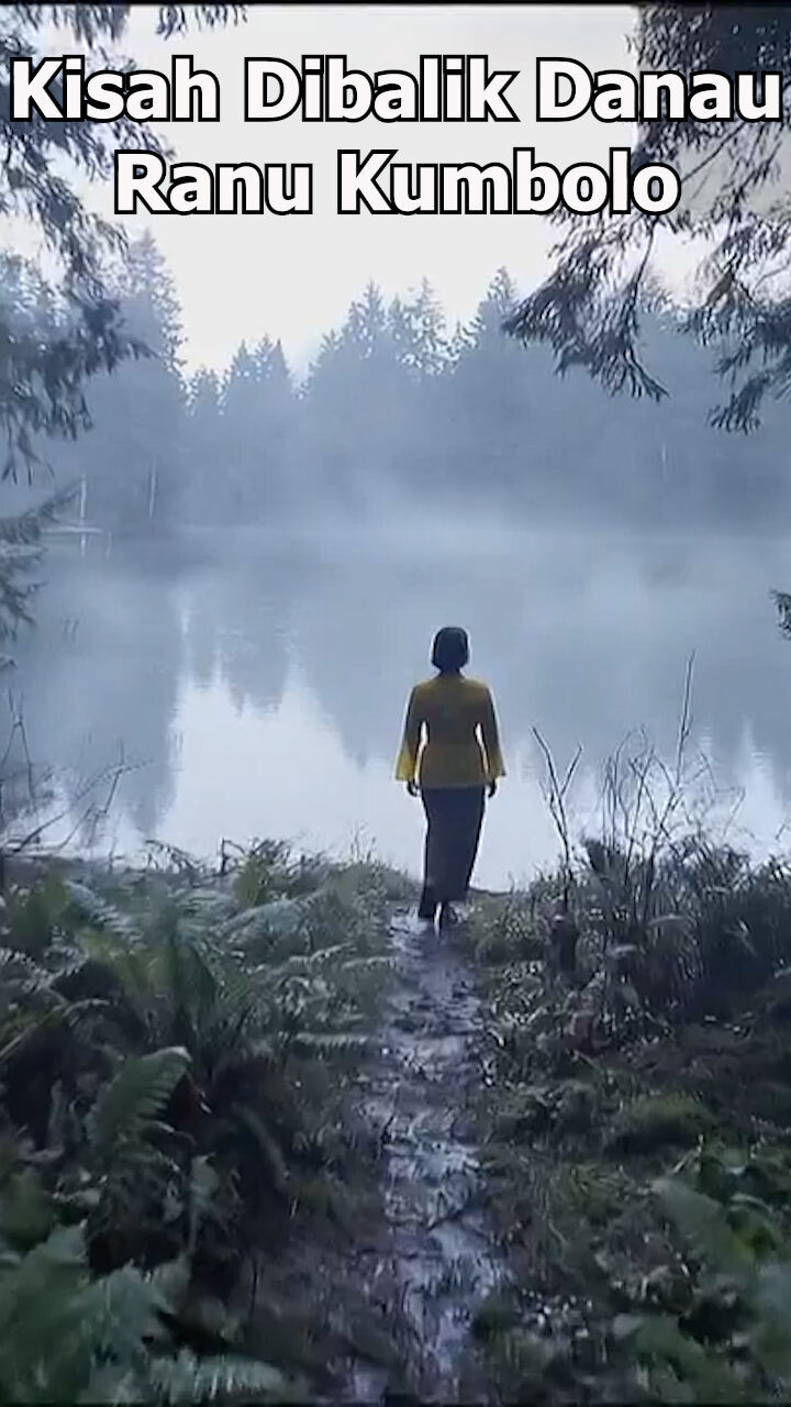 Kisah Dibalik Danau Ranu Kumbolo