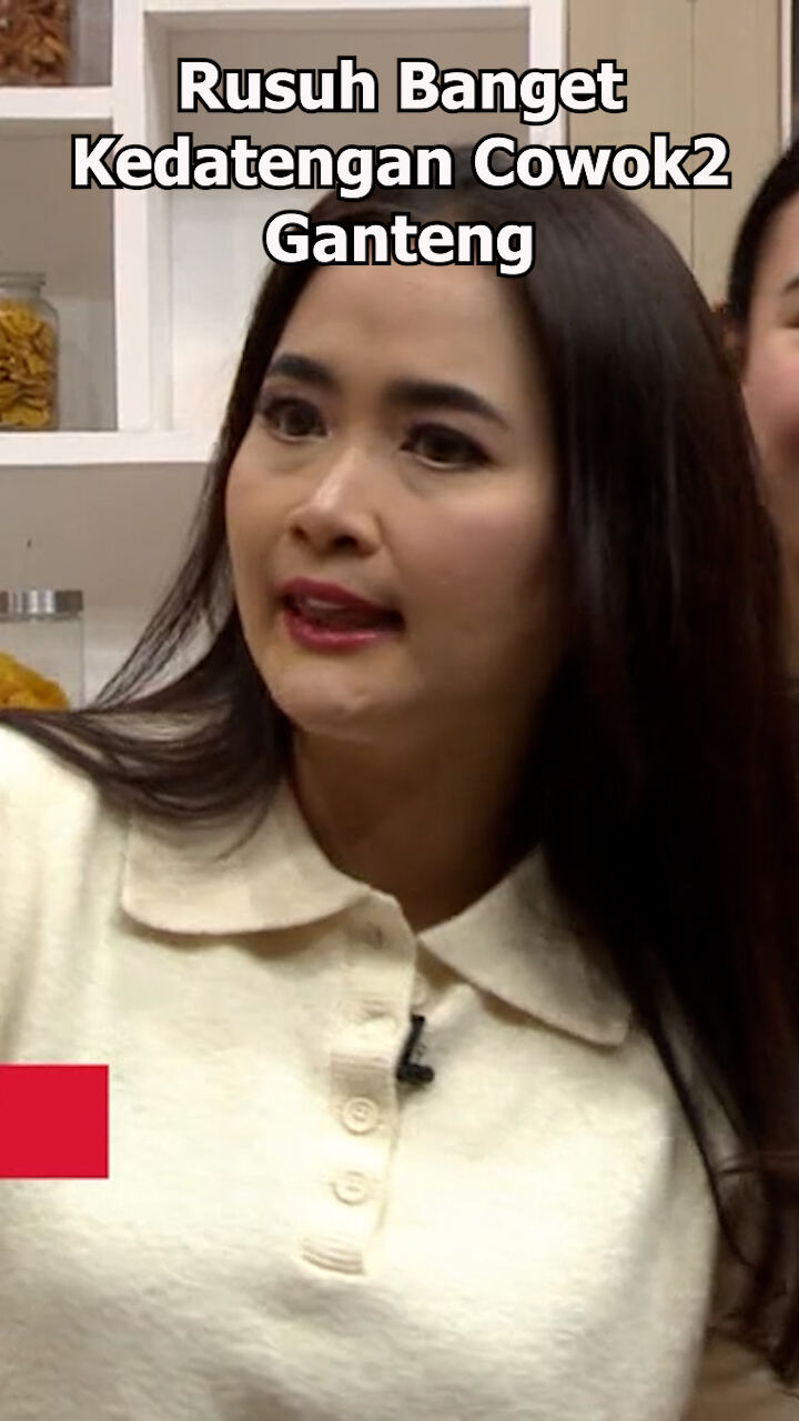 Rusuh Banget Kedatengan Cowok2 Ganteng