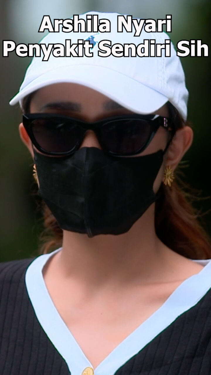 Arshila Nyari Penyakit Sendiri Sih