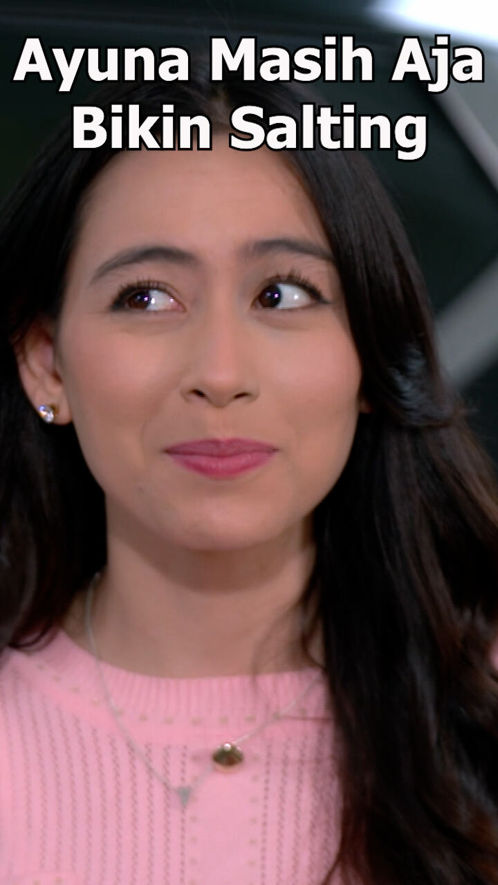 Ayuna Masih Aja Bikin Salting