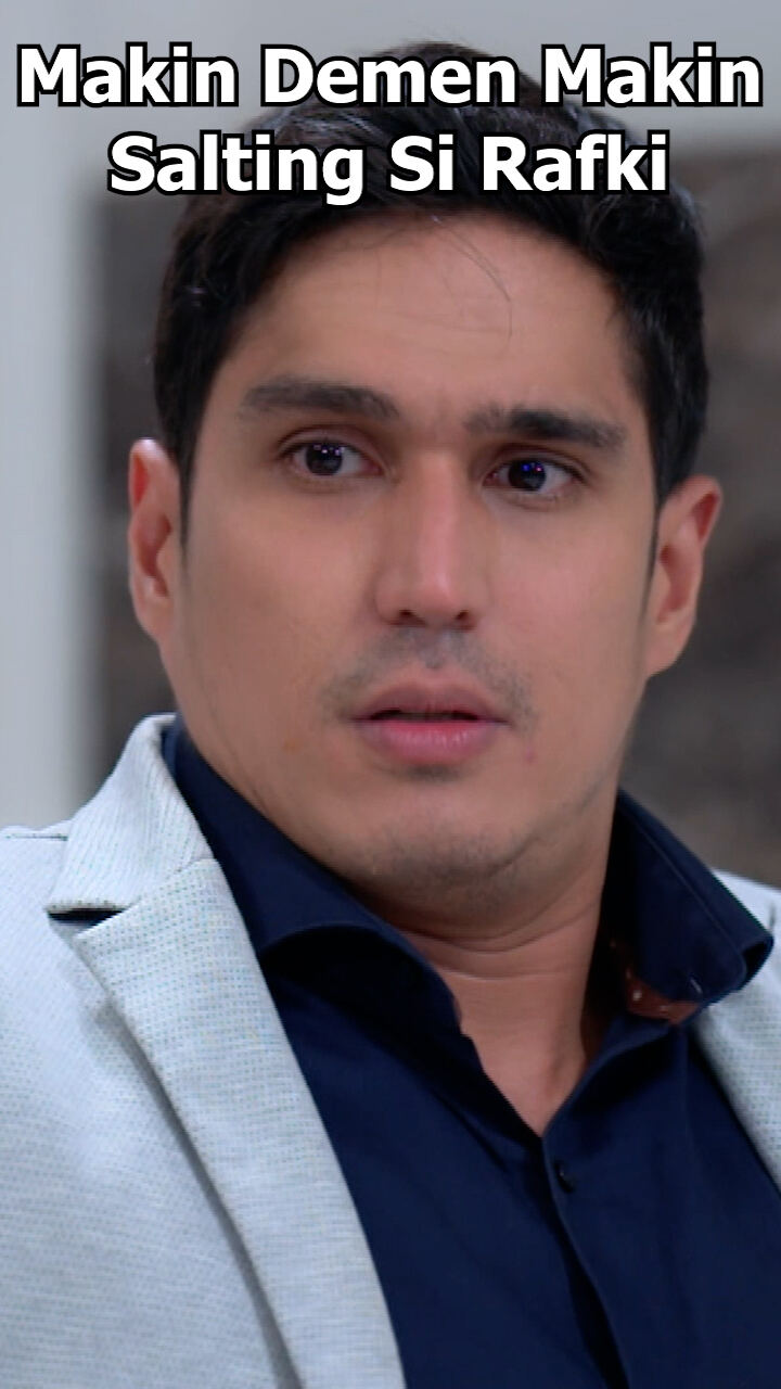 Makin Demen Makin Salting Si Rafki