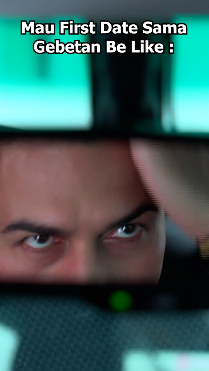 Mau First Date Sama Gebetan Be Like