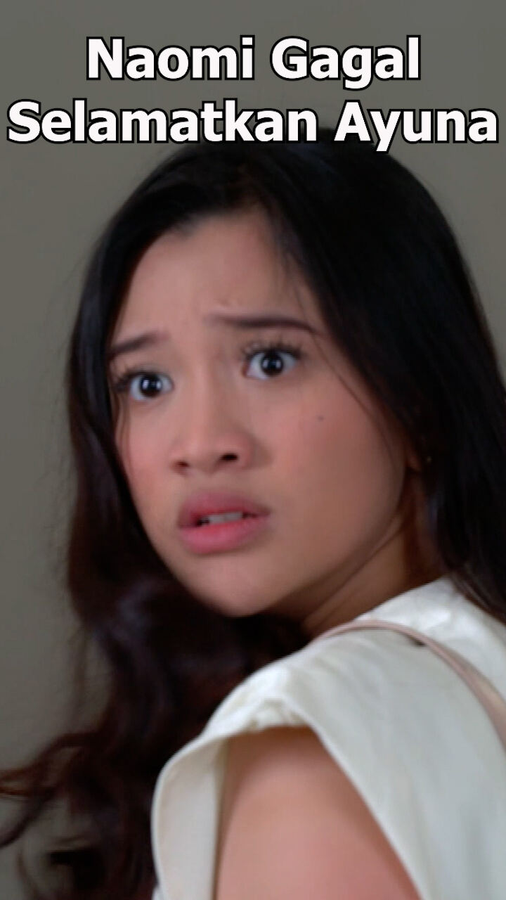 Naomi Gagal Selamatkan Ayuna