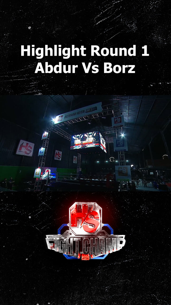 Highlight Round 1 Abdur Vs Borz