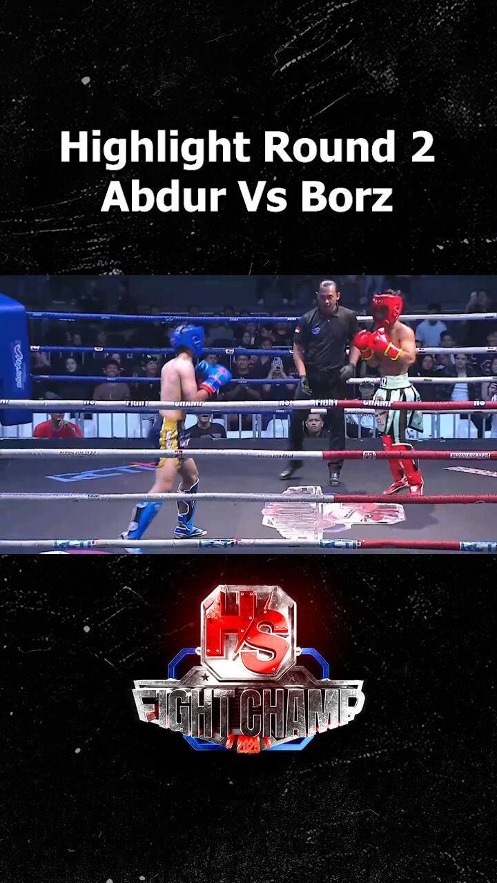 Highlight Round 2 Abdur Vs Borz