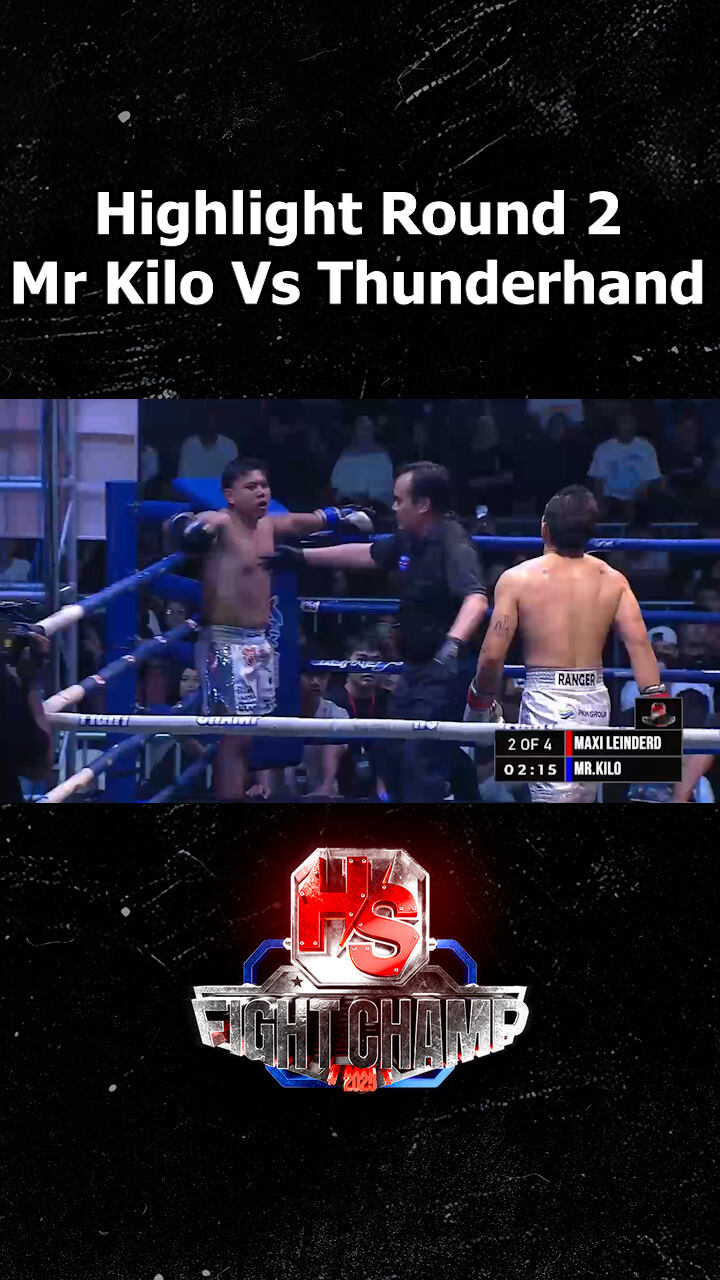 Highlight Round 2 Mr Kilo Vs Thunderhand