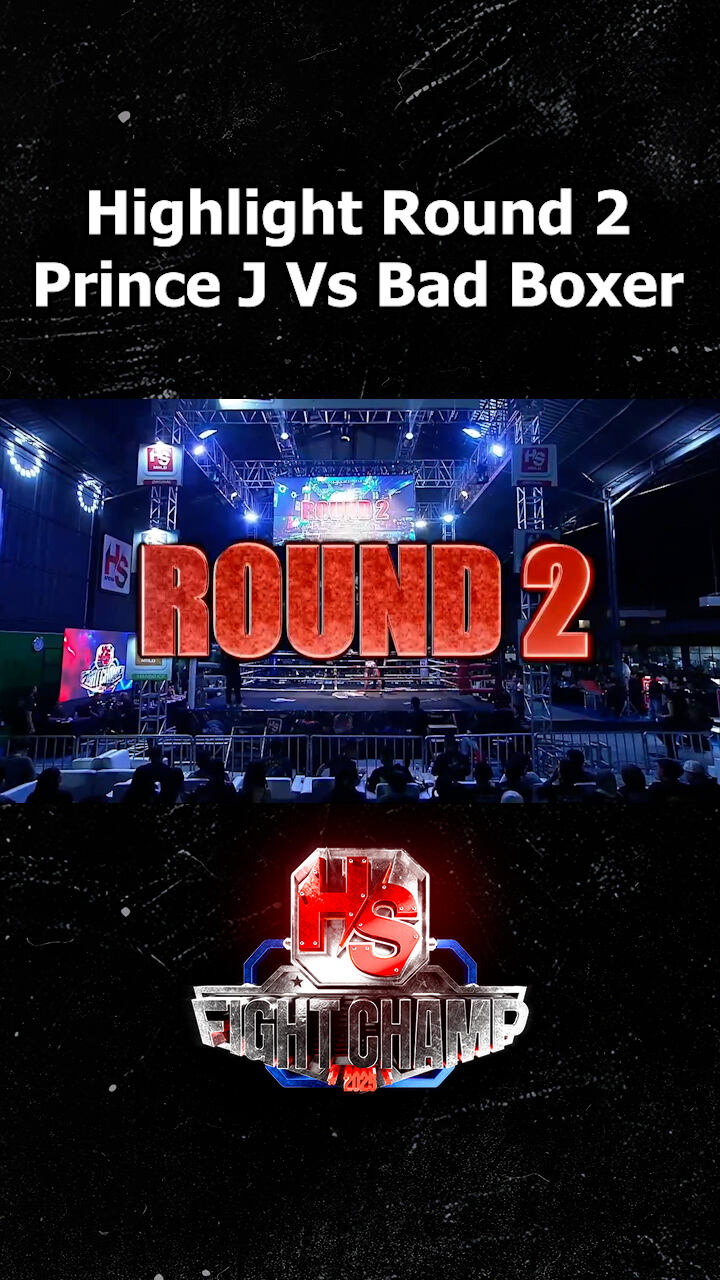 Highlight Round 2 Prince J Vs Bad Boxer