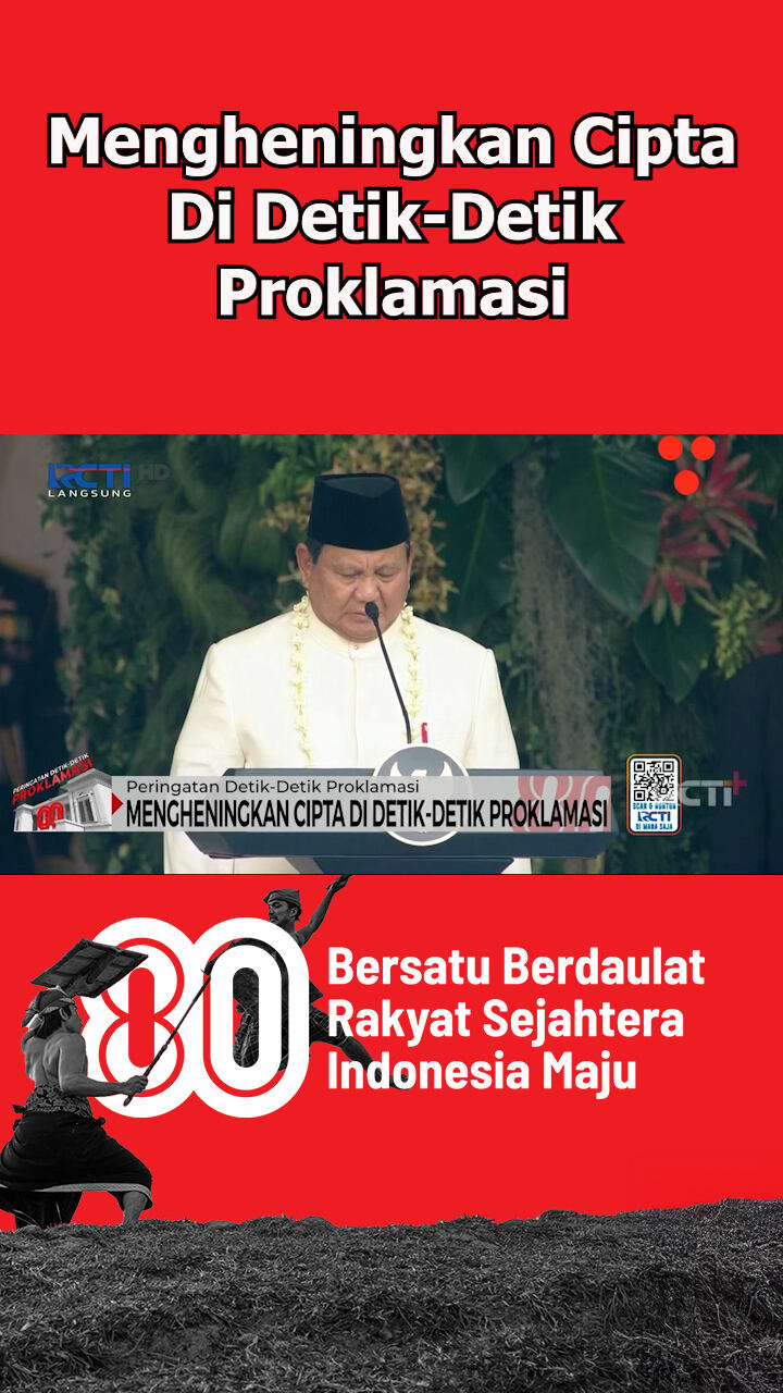 Mengheningkan Cipta Di Detik-Detik Proklamasi