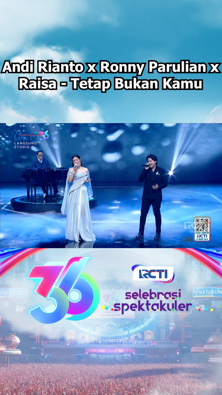 Andi Rianto X Ronny Parulian X Raisa - Tetap Bukan Kamu