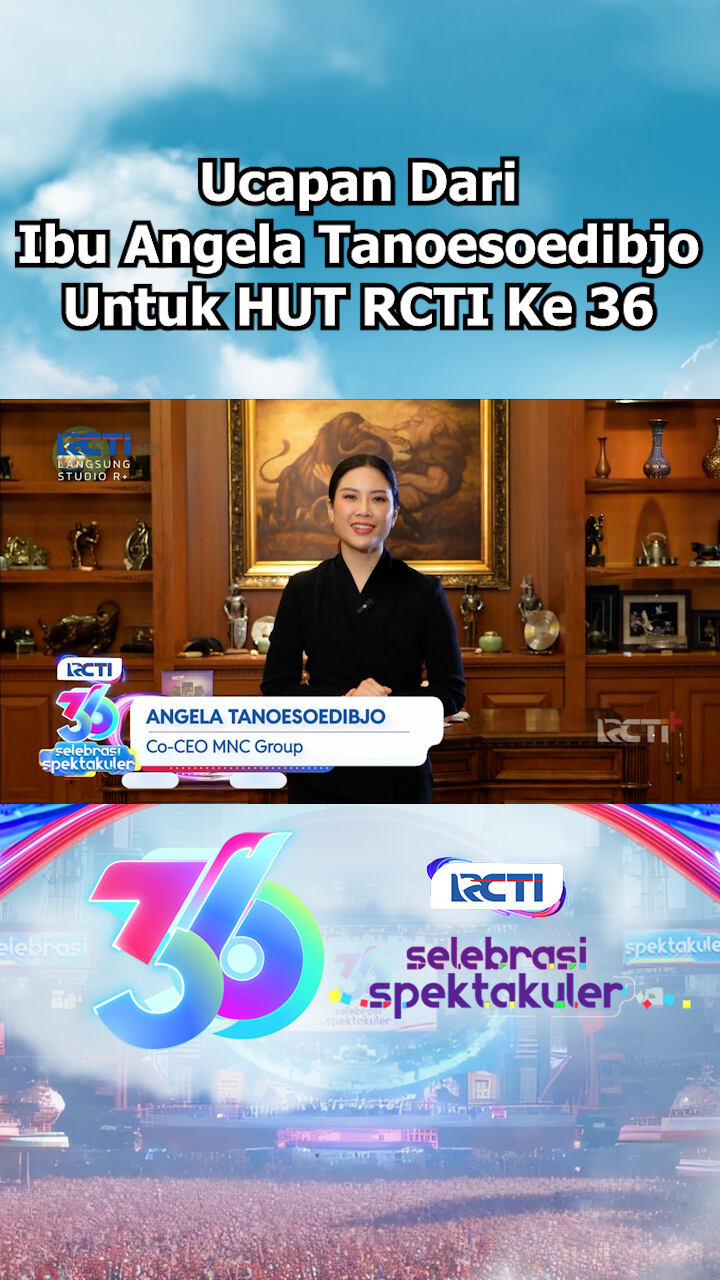 Ucapan Dari Ibu Angela Tanoesoedibjo Untuk Hut Rcti 36