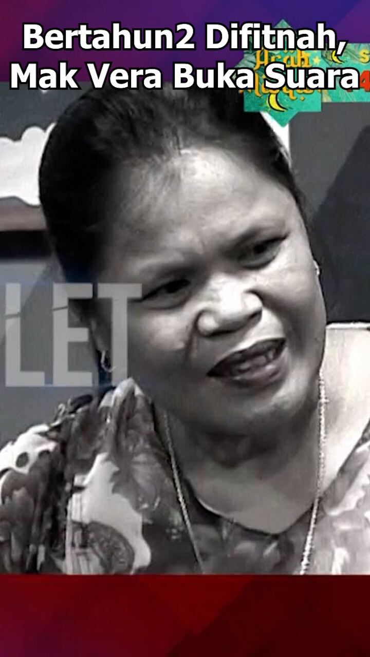 Bertahun2 Difitnah Mak Vera Buka Suara