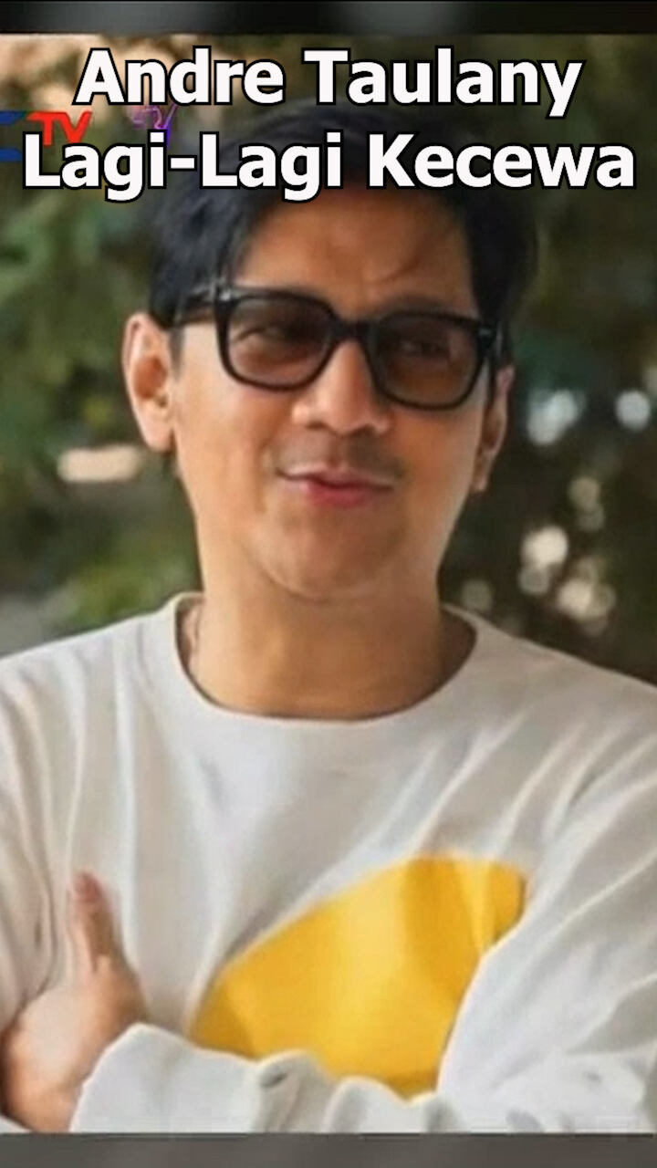 Andre Taulany Lagi-Lagi Kecewa