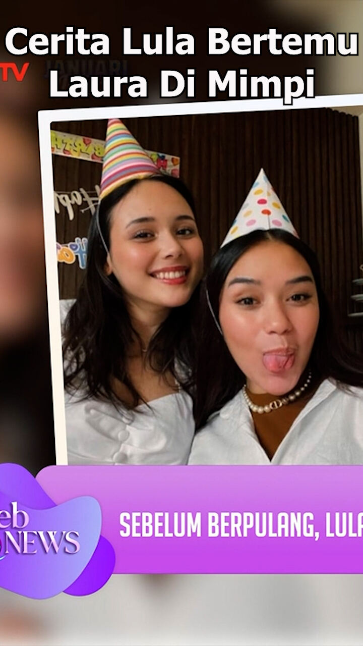 Cerita Lula Bertemu Laura Di Mimpi