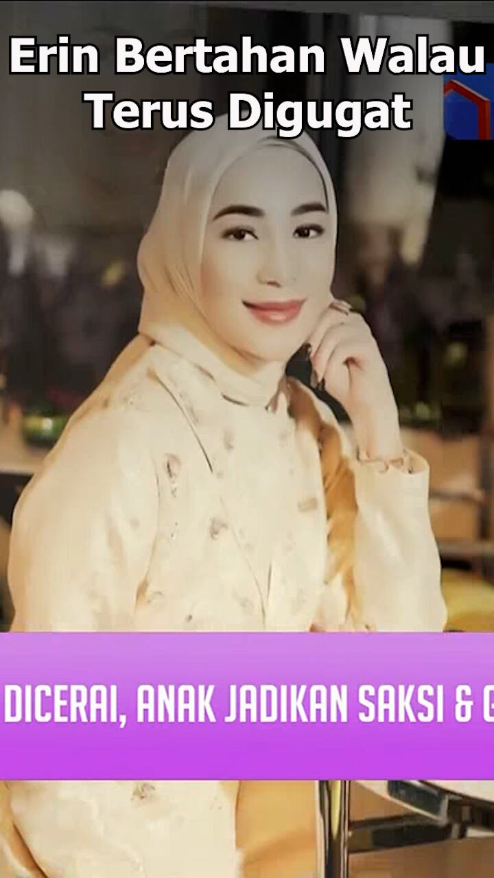 Erin Bertahan Walau Terus Digugat