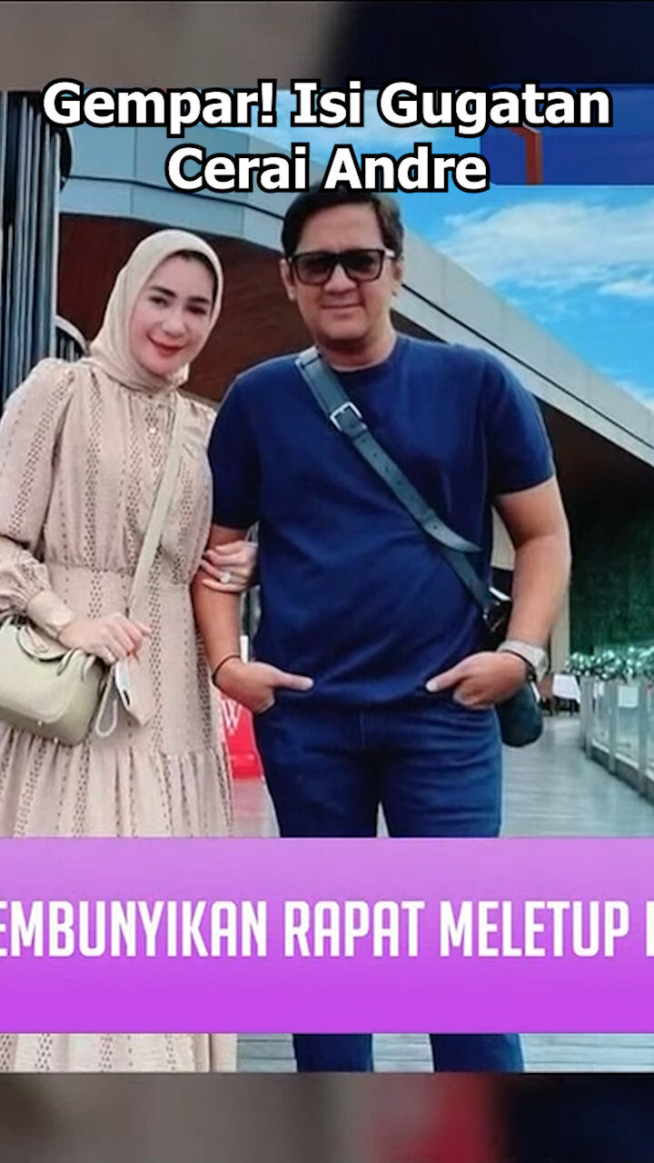 Gempar Isi Gugatan Cerai Andre