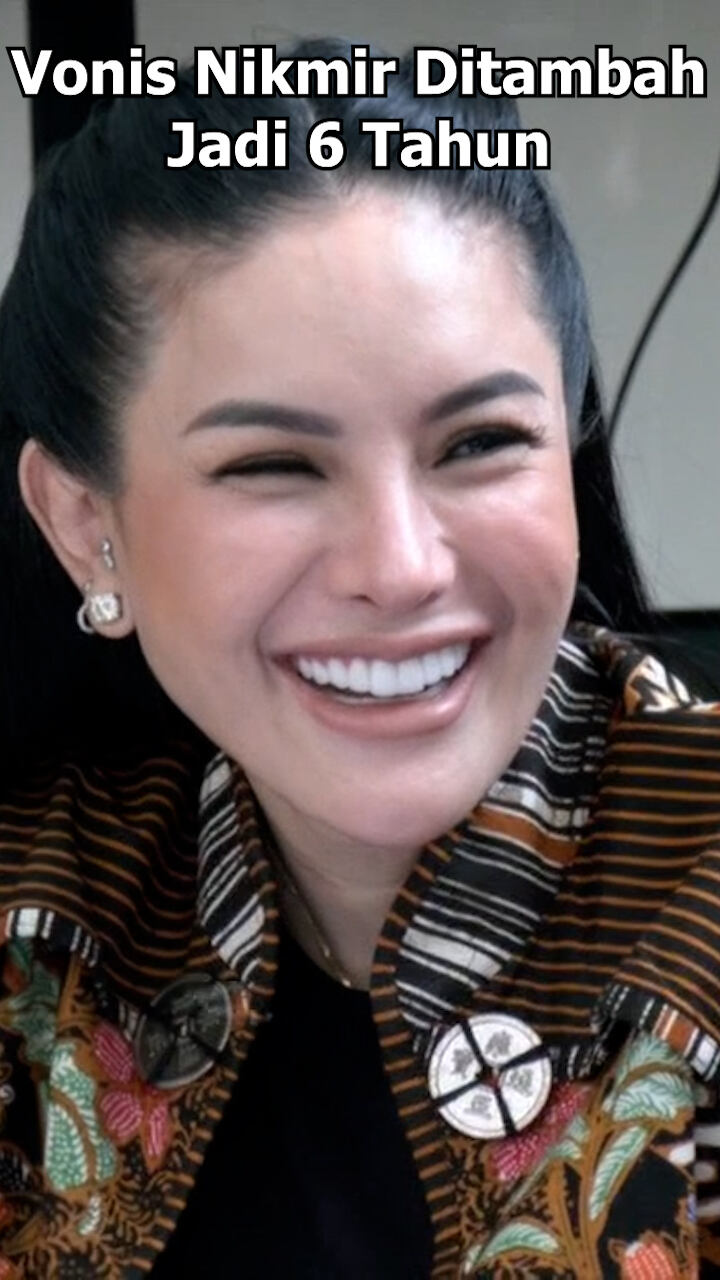 Vonis Nikmir Ditambah Jadi 6 Tahun