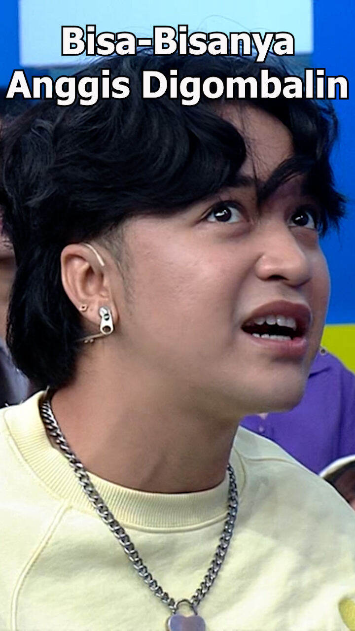 Bisa-Bisanya Anggis Digombalin