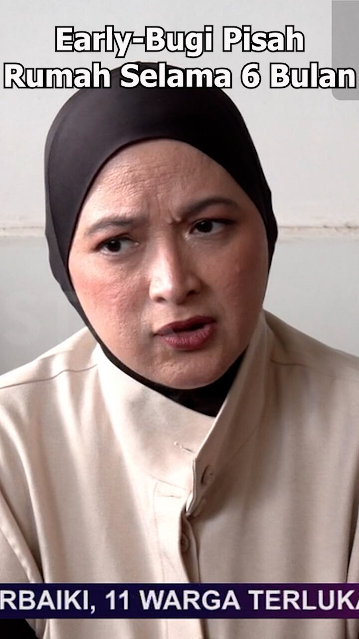 Early-Bugi Pisah Rumah Selama 6 Bulan