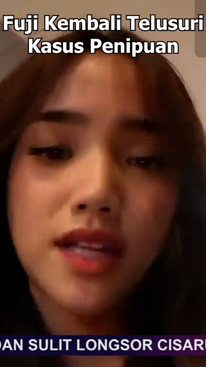 Fuji Kembali Telusuri Kasus Penipuan