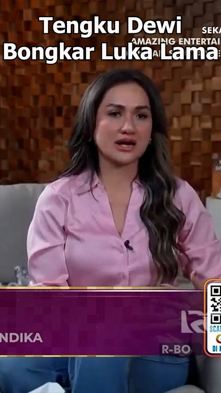 Tengku Dewi Bongkar Luka Lama