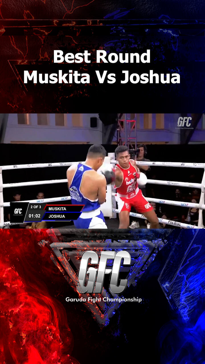 Best Round Muskita Vs Joshua