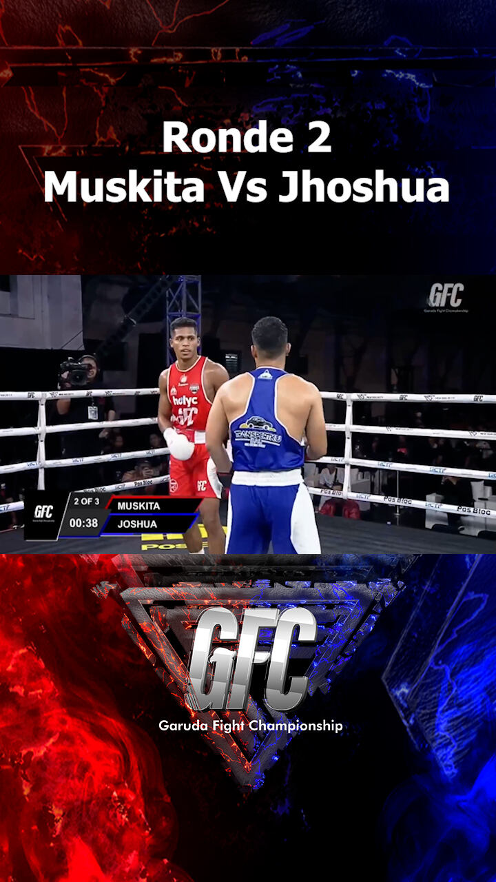Ronde 2 Muskita Vs Joshua