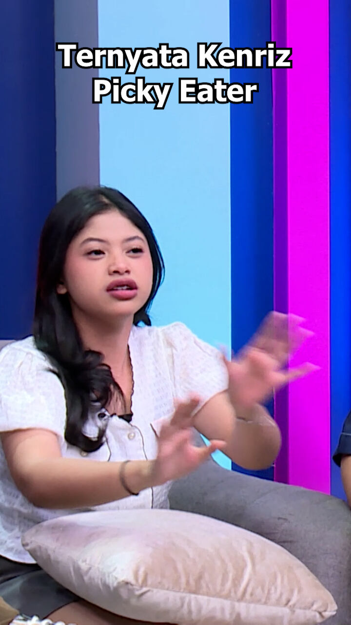 Ternyata Kenriz Picky Eater