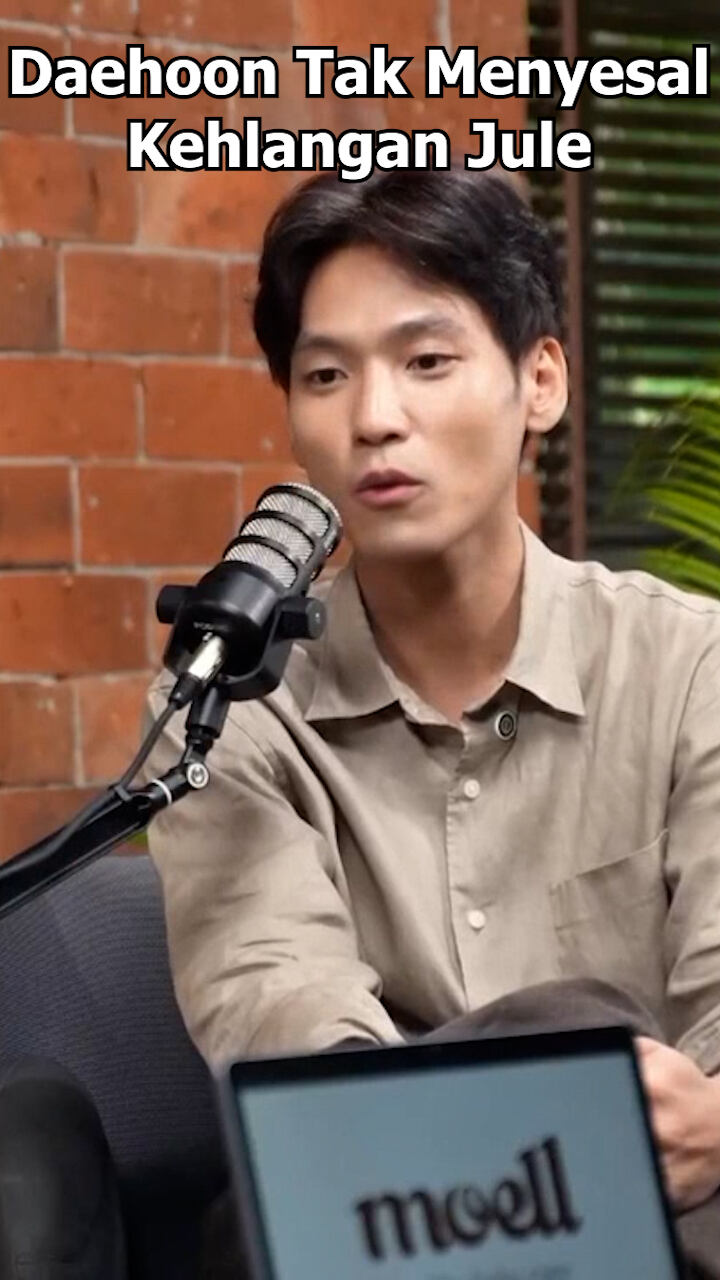 Daehoon Tak Menyesal Kehlangan Jule
