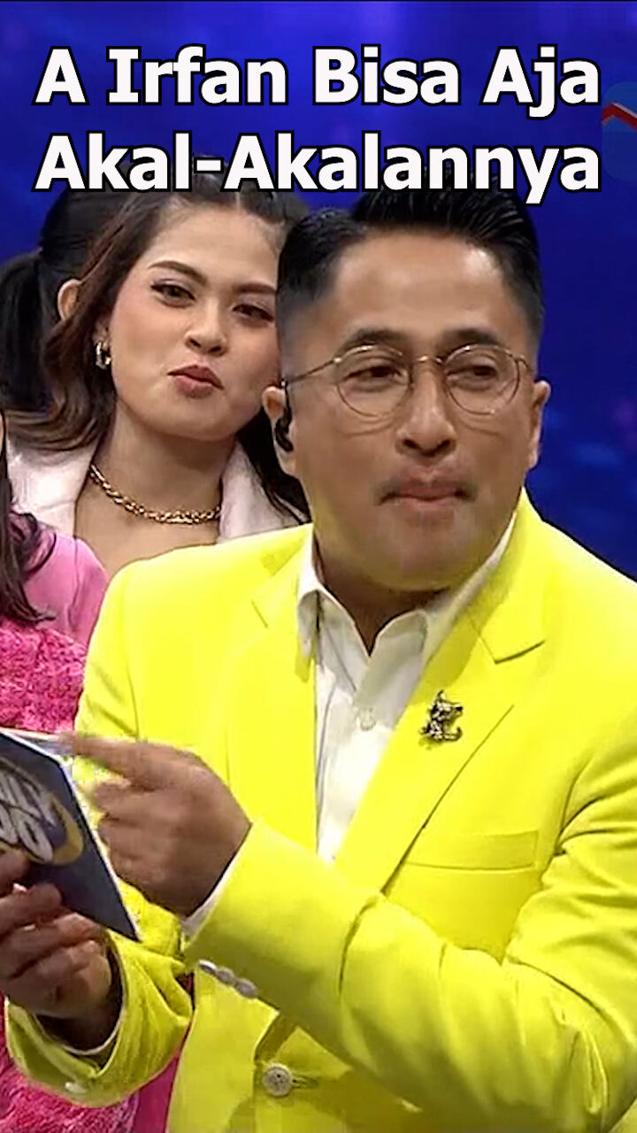 A Irfan Bisa Aja Akal-Akalannya