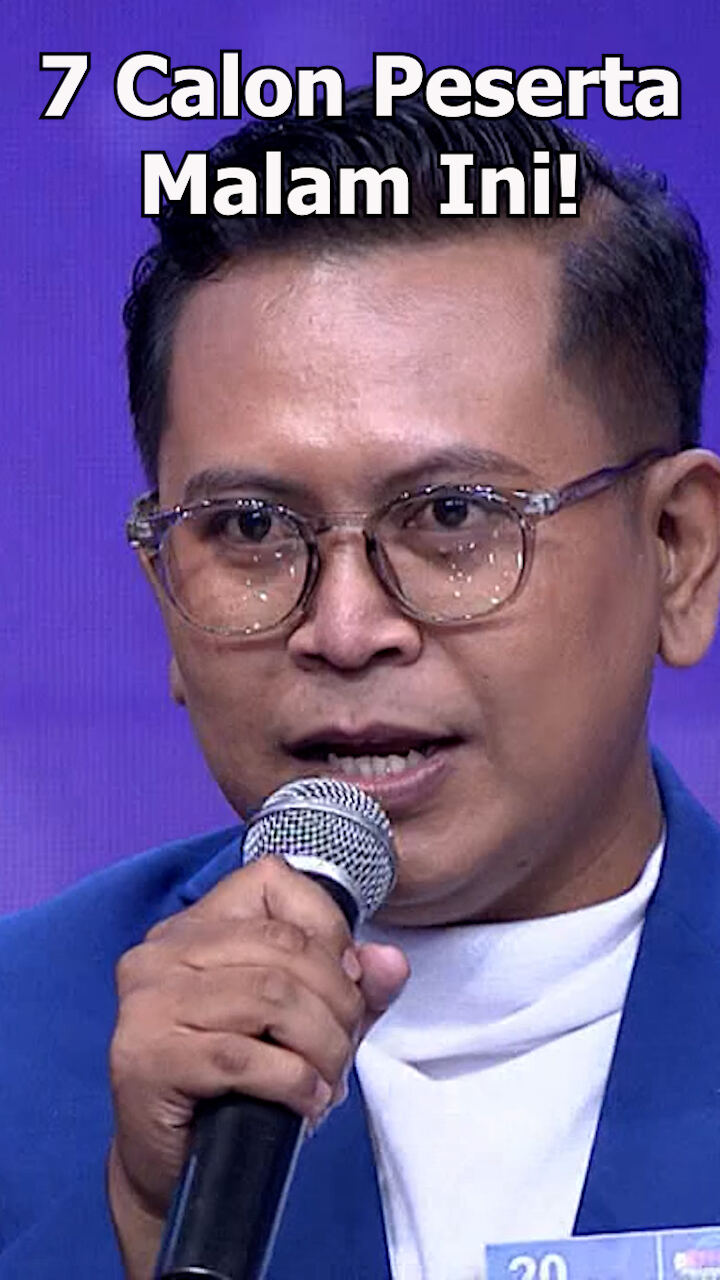 7 Calon Peserta Malam Ini
