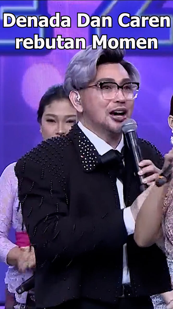 Denada Dan Caren Rebutan Momen