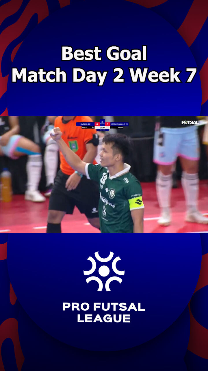 Best Goal Match Day 2 Week 7 Pro Futsal League