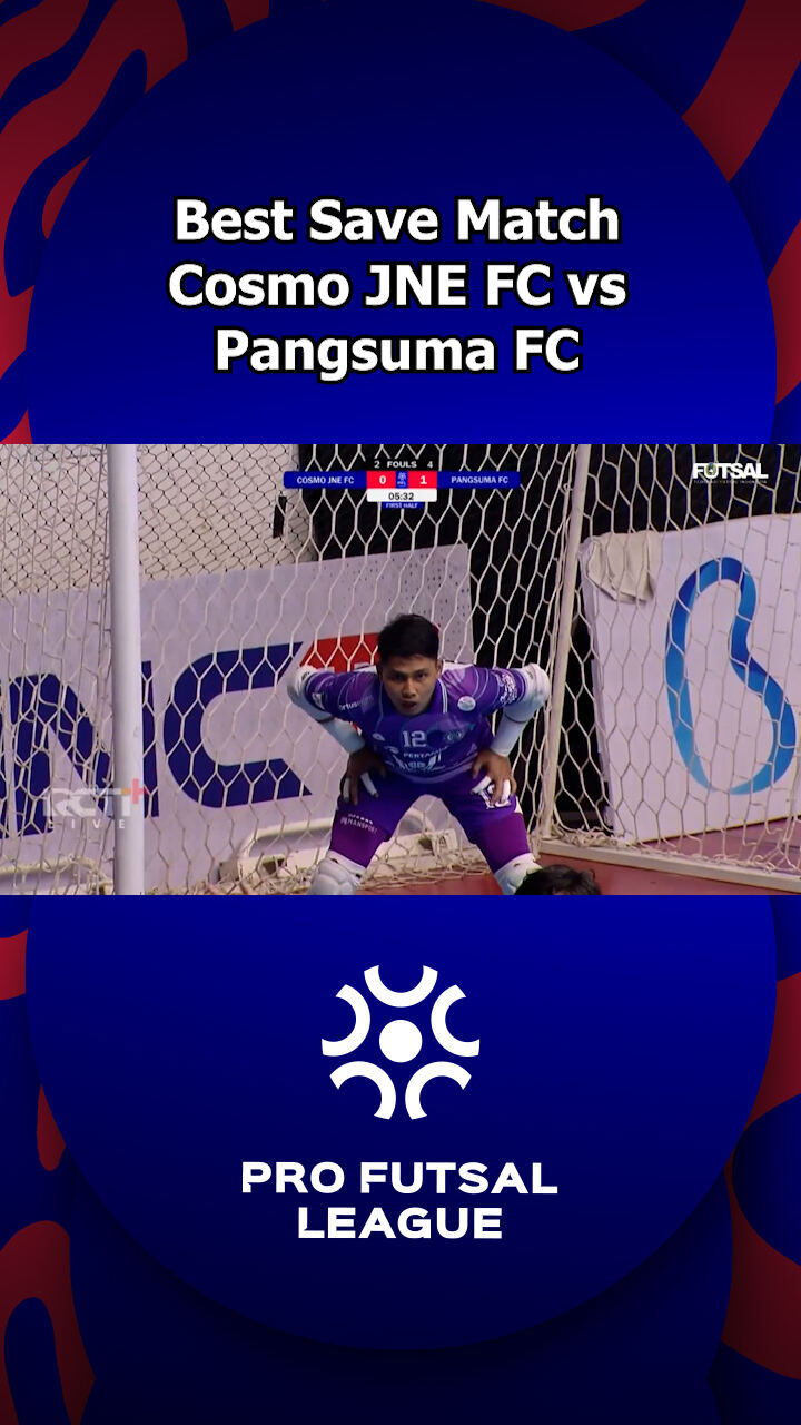 Best Save Match Cosmo Jne Fc Vs Pangsuma Fc
