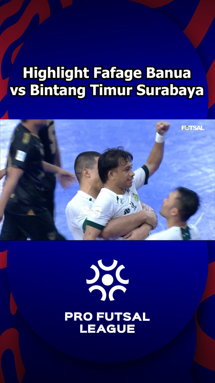 Highlight Fafage Banua Vs Bintang Timur Surabaya