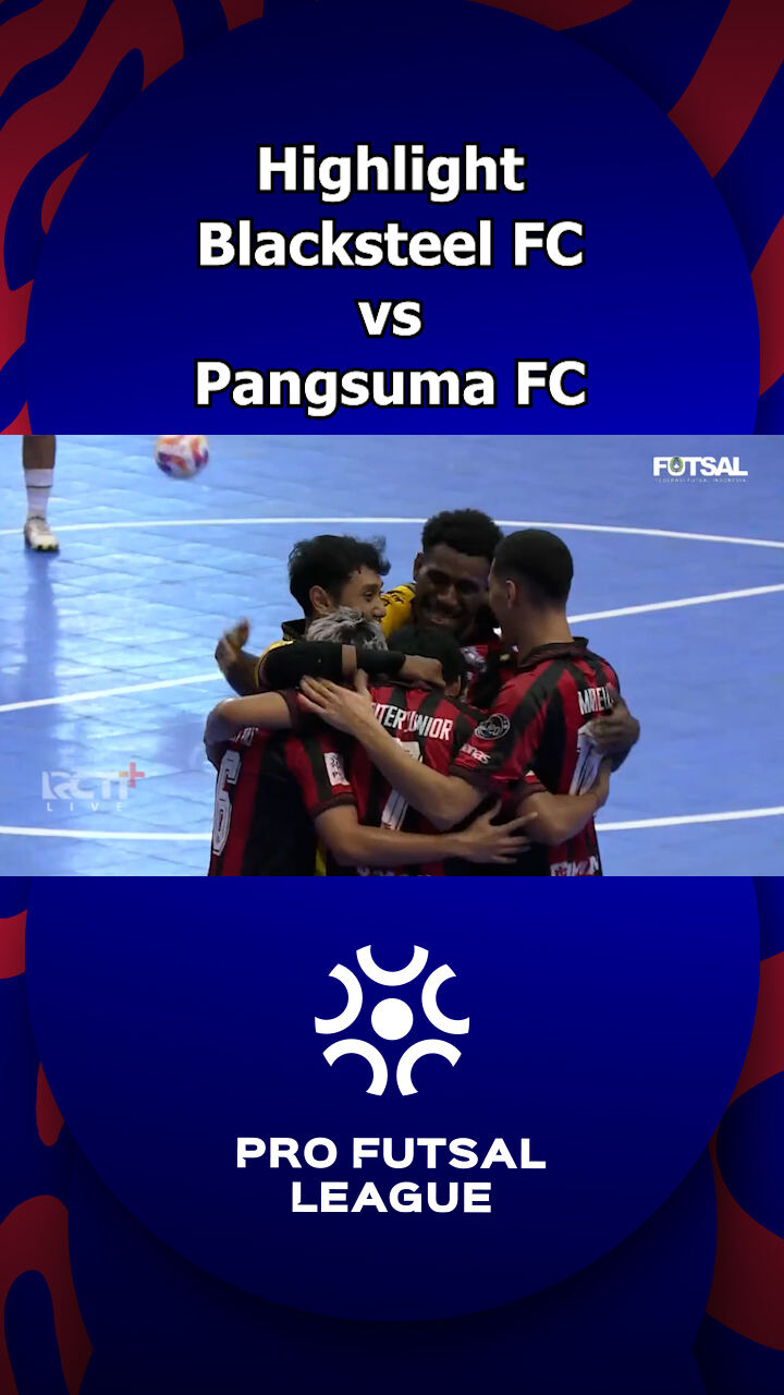 Highlight Pro Futsal League 2024 2025 Blacksteel Fc Vs Pangsuma Fc